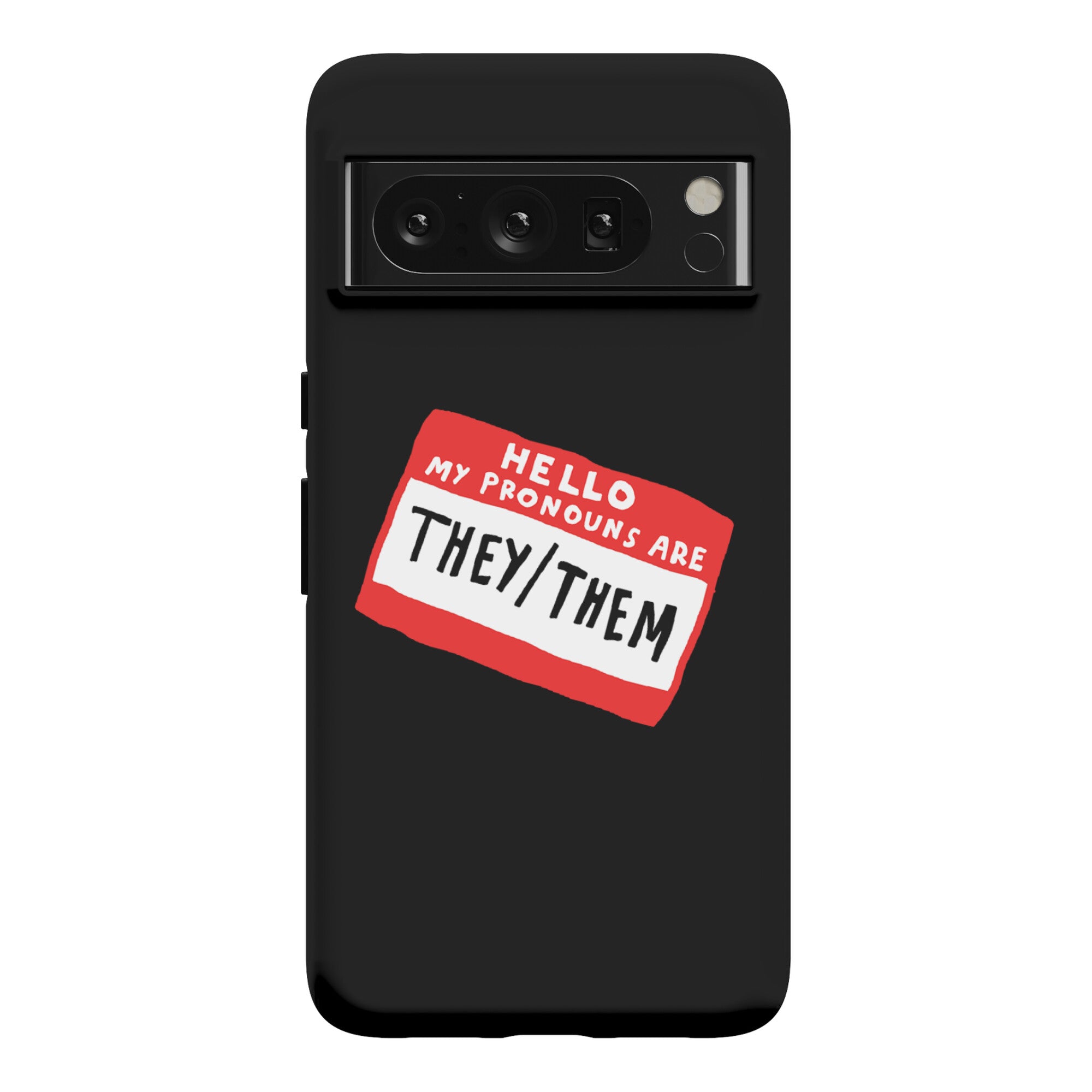 Hello My Pronouns Are They Them Phone Case
